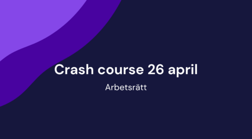 Crash course 26 april i arbetsrätt